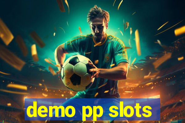 demo pp slots